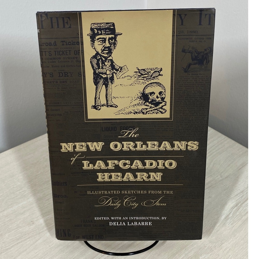 The New Orleans of Lafcadio Hearn Illustrated Sketches Daily City HB LSU Press